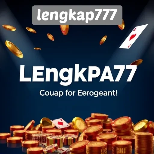 Cara Bergabung dan Mendaftar di Lengkap777 Secara Aman